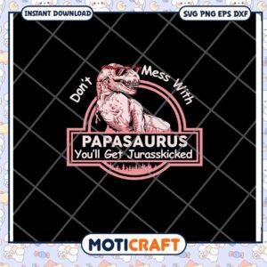Funny Papasaurus SVG Design for Dads You'll Get Jurasskicked