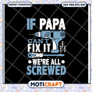 Funny Papa Fix It Quote SVG for DIY Projects and Crafts