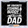 Fishing Buddy Calls Me Dad SVG 2 Fishing Buddy Calls Me Dad SVG