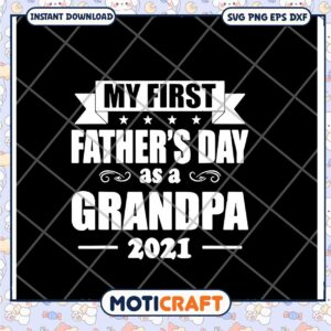 First Fathers Day Grandpa 2021 SVG