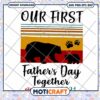 First Father's Day Together Bear Family SVG Design Download 2 First Father's Day Together Bear Family SVG Design Download