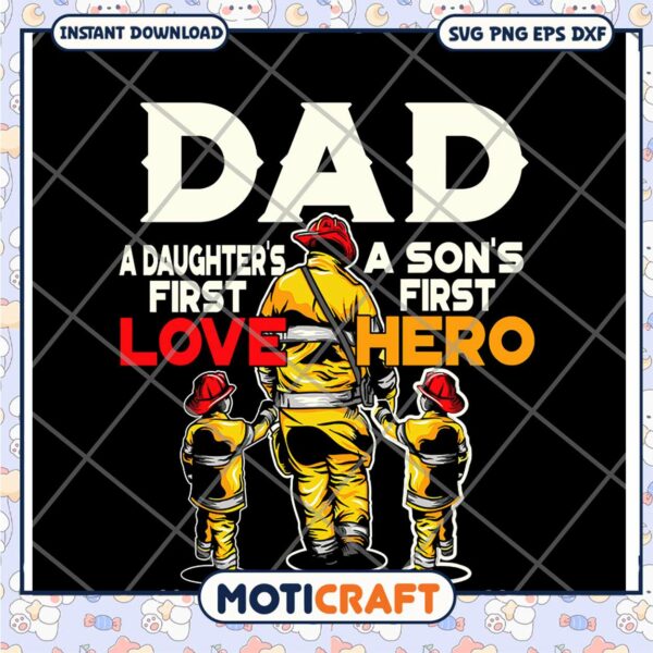 Firefighter Dad SVG, Daughter Son's Hero