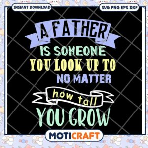 Father's Day SVG You Look Up To