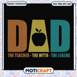 Dad SVG Teacher Myth Legend Design