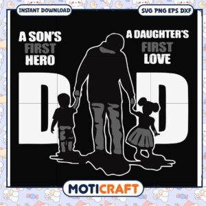 Dad SVG Son's Hero, Daughter's Love