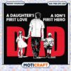 Dad SVG Daughter's First Love, Son's Hero 1 Dad SVG Daughter's First Love, Son's Hero