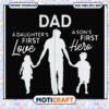 Dad SVG Daughters First Love Sons First Hero