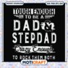 Dad Stepdad SVG Tough Enough Design