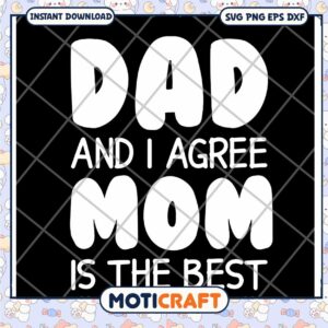 Dad Mom Agree Best SVG Cut File