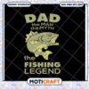 Dad Fishing Legend SVG Cut File 2 Dad Fishing Legend SVG Cut File