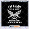 Dad Biker SVG Nothing Can Scare Me 2 Dad Biker SVG Nothing Can Scare Me