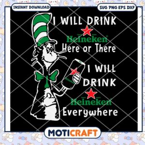 I Will Drink Heineken Or There I Will Drink Heineken Svg