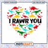 Heart I Rawr You Svg, Dinosaur Svg, Dinosaurs Heart Svg