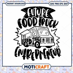 Future Food Truck Entrepreneur Svg