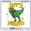 Funny Dinosaur Lets Fiesta Svg, Dinosaur Svg, Fiesta Svg