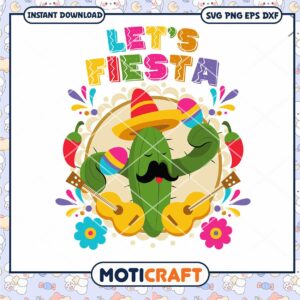 Funny Cactus Lets Fiesta Svg