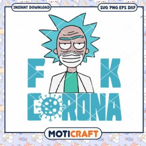 Fuck Corona Rick Svg