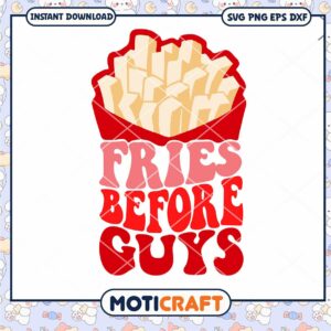 Fries Before Guys Svg