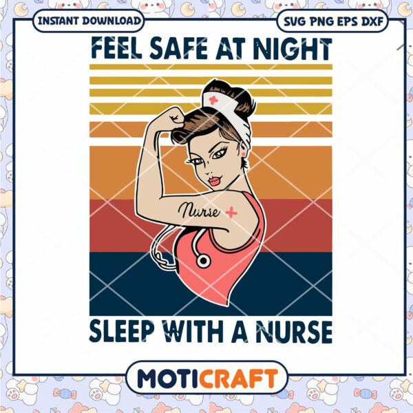 Feel Safe At Night Sleep With A Nurse Svg, funny nurse svg