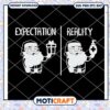 Expectation Reality Svg, Santa Claus Svg, Christmas Svg
