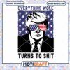 Everything Woke Turns To Shit Svg, donald trump svg, quotes svg