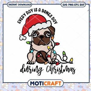 Everyday is a Bones Day Svg Everyday is a Bones Day Svg