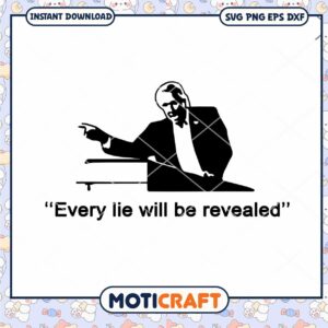 Every Lie Will Be Revealed Svg Every Lie Will Be Revealed Svg