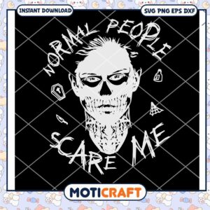 Evan Peters Normal People Scare Me Svg