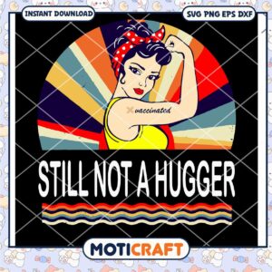 Still not a hugger retro girl svg