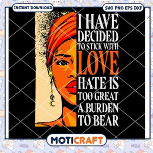 Retro Black Girl I Have Decided To Stick With Love Svg