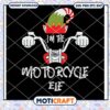 Im The Motorcycle Elf Svg, Elf Hat Svg, Christmas Elf svg