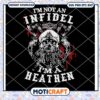 Im Not An Infidel Im A Heathen Norse Mythology Viking Svg, Viking svg