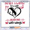 Im Not A Widow Im a Wife To a Husband With With Wings svg, Heart svg