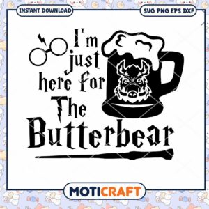 I'm Just Here For The Butterbeer Svg