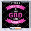I Took A DNA Test And God Is My Father Svg, God svg, Father svg