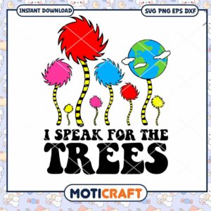 I Speak For The Trees Svg