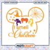 I Smell Children Mickey Mouse head svg, Hocus Pocus Svg