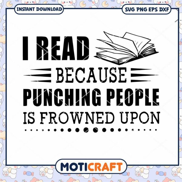 I Read Because Punching People Is Prowned Upon Svg, books svg