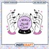 I Really Don't Care Witch Svg, witch svg, magic ball Svg