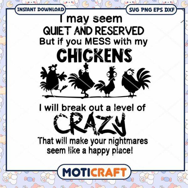 I may seem quiet and reserved svg, chickens svg, rooster svg