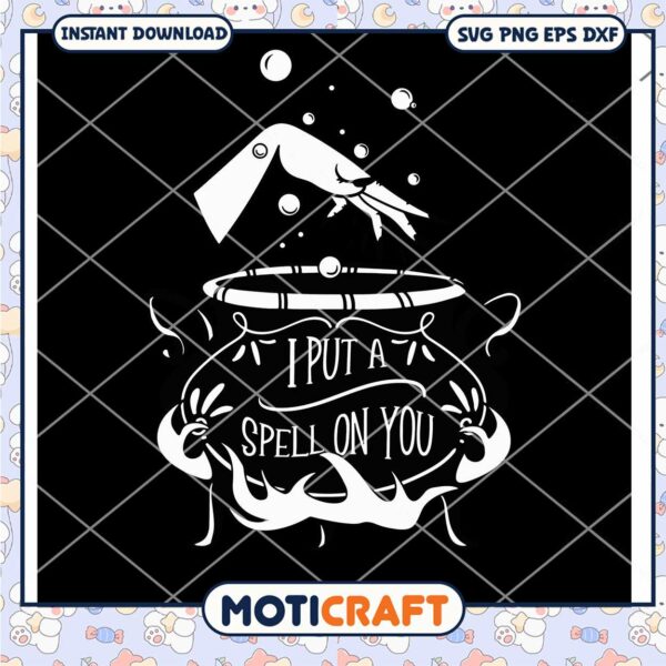 I Put A Spell On You witch svg, magic hand svg, witch svg