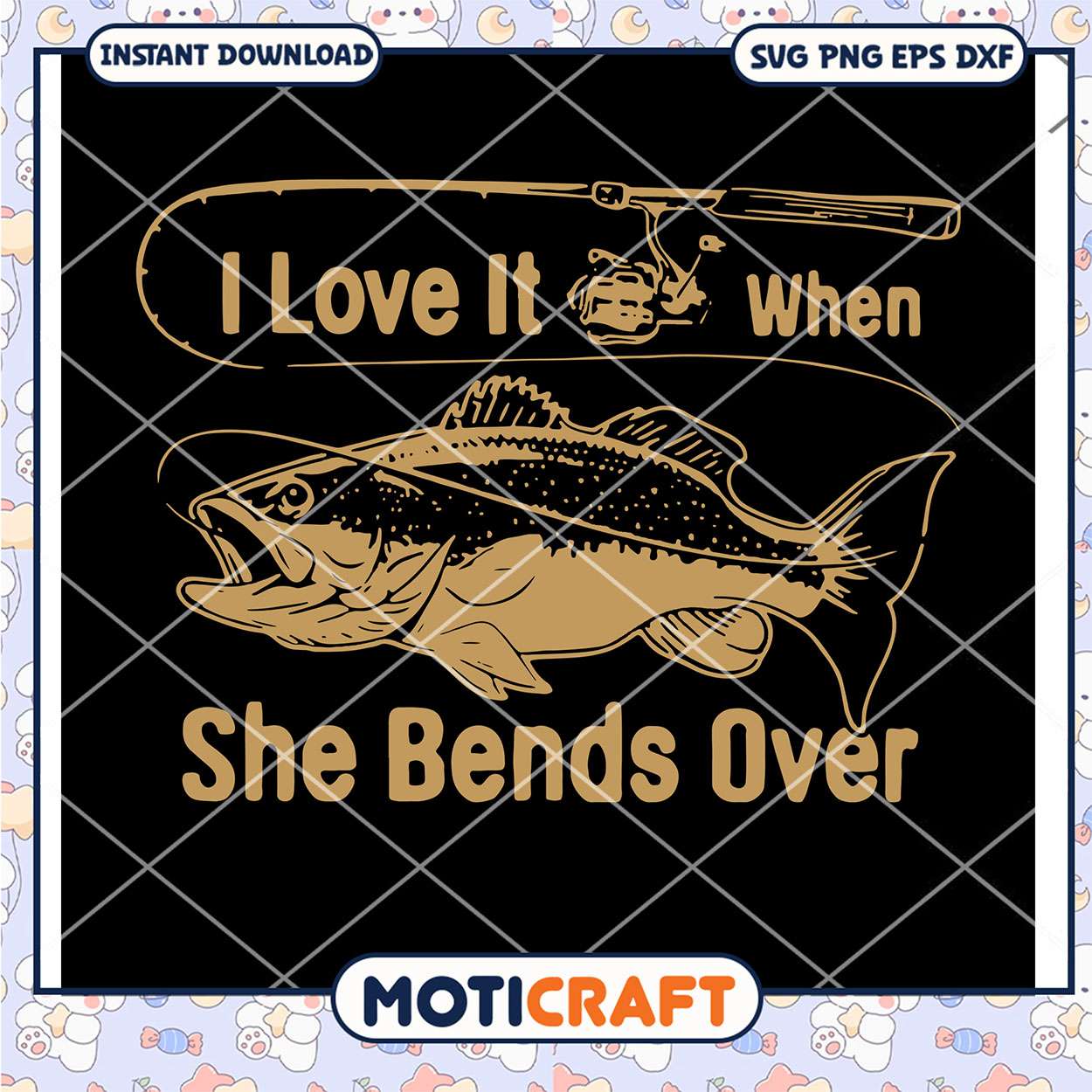 I Love It Fishing When She Bends Over, Fishing Svg, fish svg I Love It Fishing When She Bends Over, Fishing Svg, fish svg
