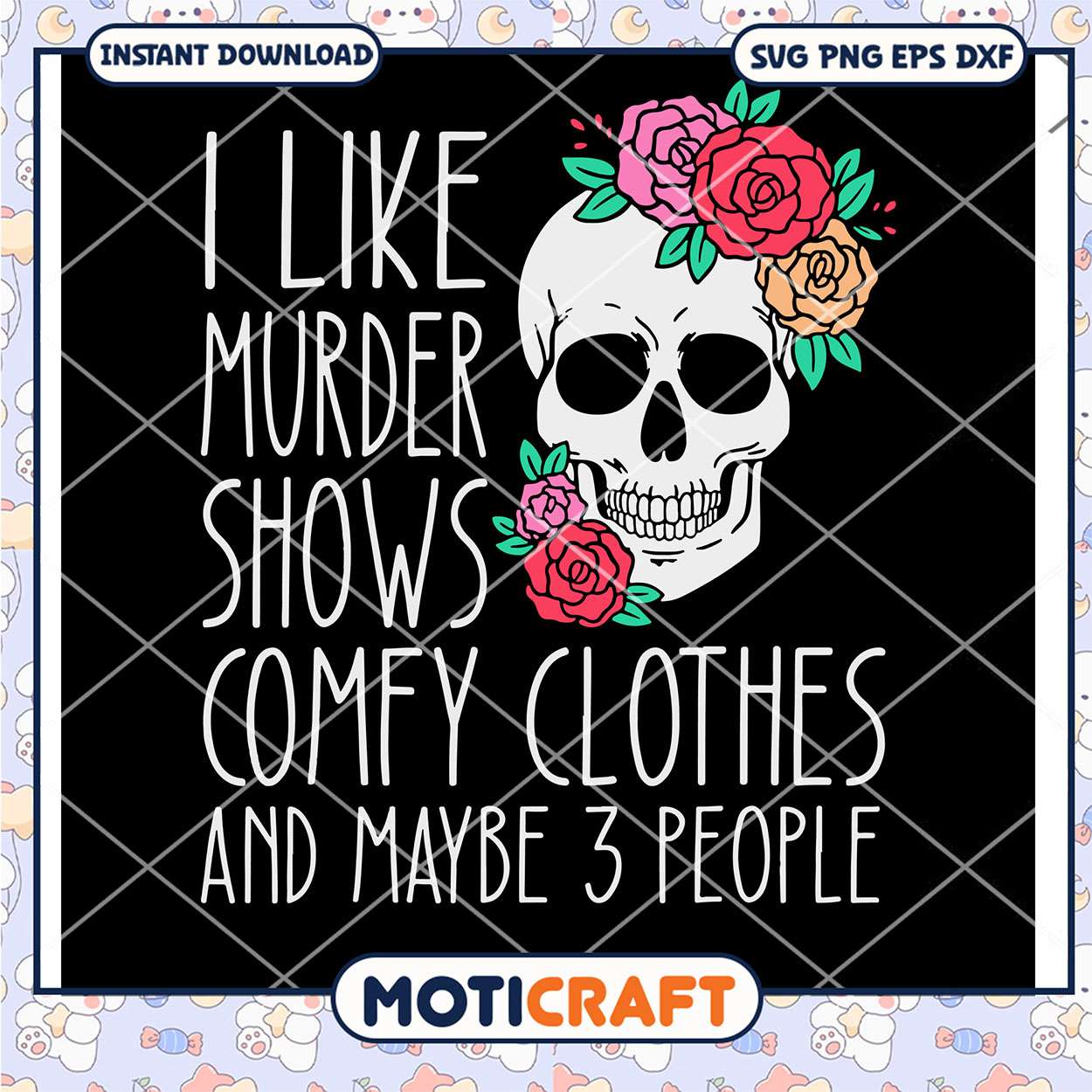 I Like Murder Shows Comfy Clothes And Maybe 3 People svg, skull svg I Like Murder Shows Comfy Clothes And Maybe 3 People svg, skull svg