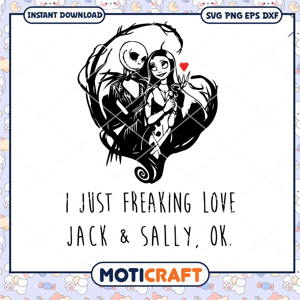 I Just Freaking Love Jack and Sally OK Svg, Halloween Svg I Just Freaking Love Jack and Sally OK Svg, Halloween Svg