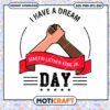 I Have A Dream Day Martin Luther King Jr Day Svg, hands svg