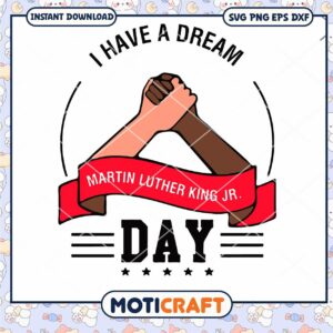 I Have A Dream Day Martin Luther King Jr Day Svg, hands svg