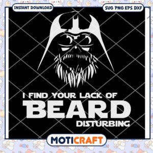 I Find Your Lack Of Beard Disturbing Svg, Darth Vader Svg