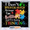 I Don't Speach Much Because I'm Brilliant svg, autism svg 2 I Don't Speach Much Because I'm Brilliant svg, autism svg