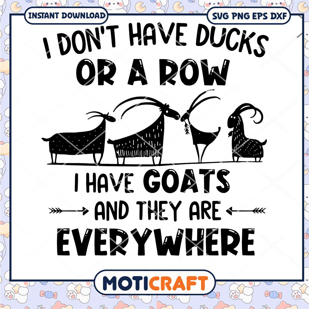 I Don't Have Duck Or A Row I Have Goats Svg, Goats silhouette svg I Don't Have Duck Or A Row I Have Goats Svg, Goats silhouette svg
