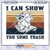 I Can Show You Some Trash Svg, Animal Funny Svg, civet svg 2 I Can Show You Some Trash Svg, Animal Funny Svg, civet svg